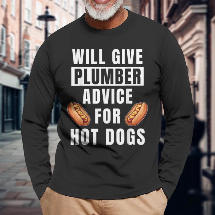 Plumbing Advice For Hot Dogs Pipefitter Worker Plumber Long Sleeve T-Shirt Gifts for Old Men