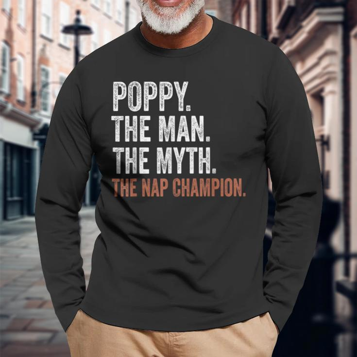 Poppy The Man The Myth The Nap Champion Poppy Long Sleeve T-Shirt Gifts for Old Men