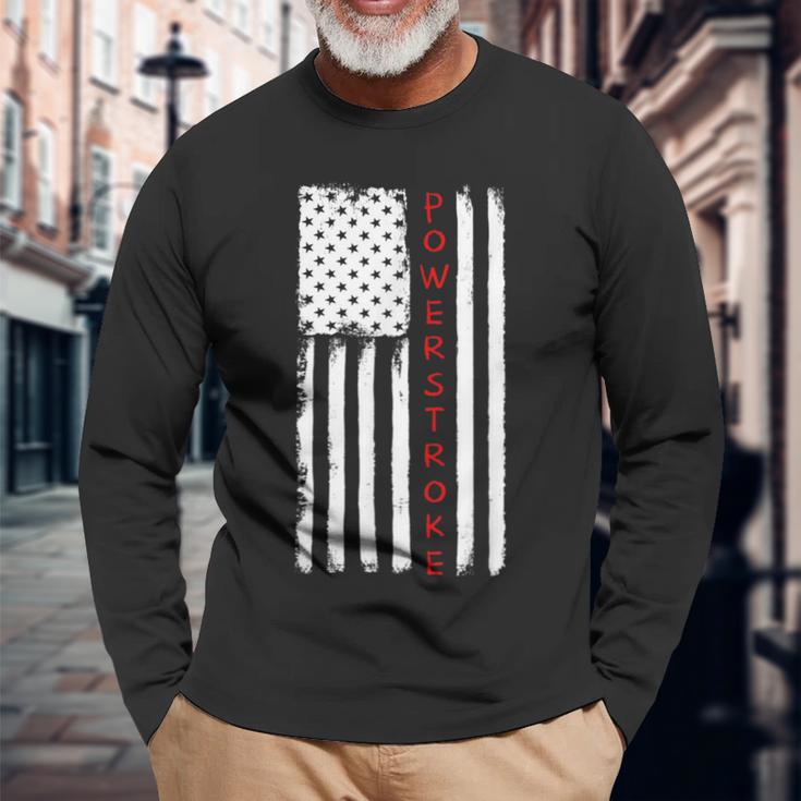 Powerstroke FlagFor Diesel Car Drivers Long Sleeve T-Shirt Gifts for Old Men