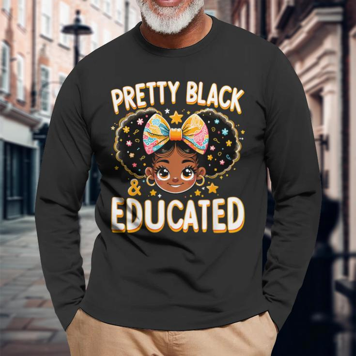 Pretty Black And Educated Black History Queen African Long Sleeve T-Shirt Gifts for Old Men
