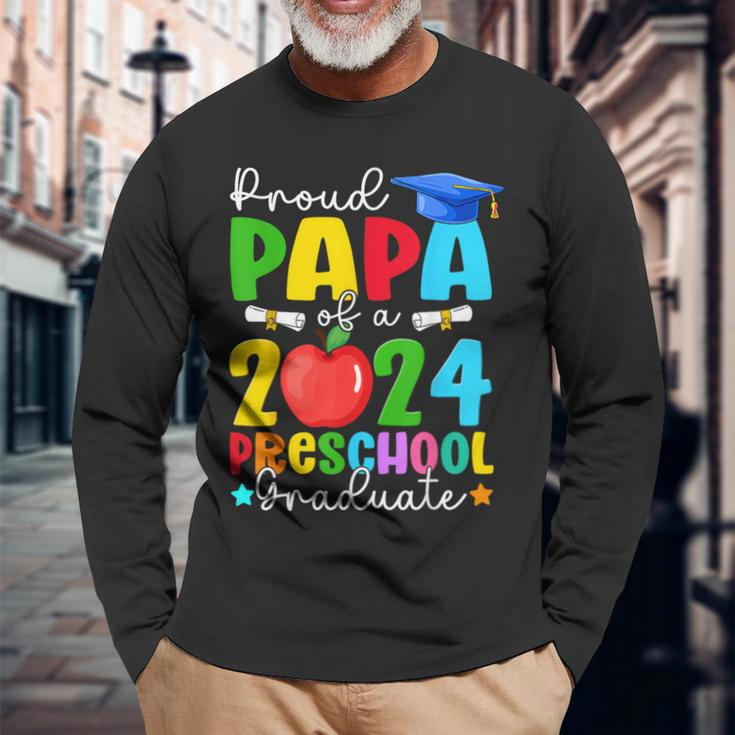 Proud Papa Of A 2024 Preschool Graduate Family Graduation Long Sleeve T-Shirt Gifts for Old Men