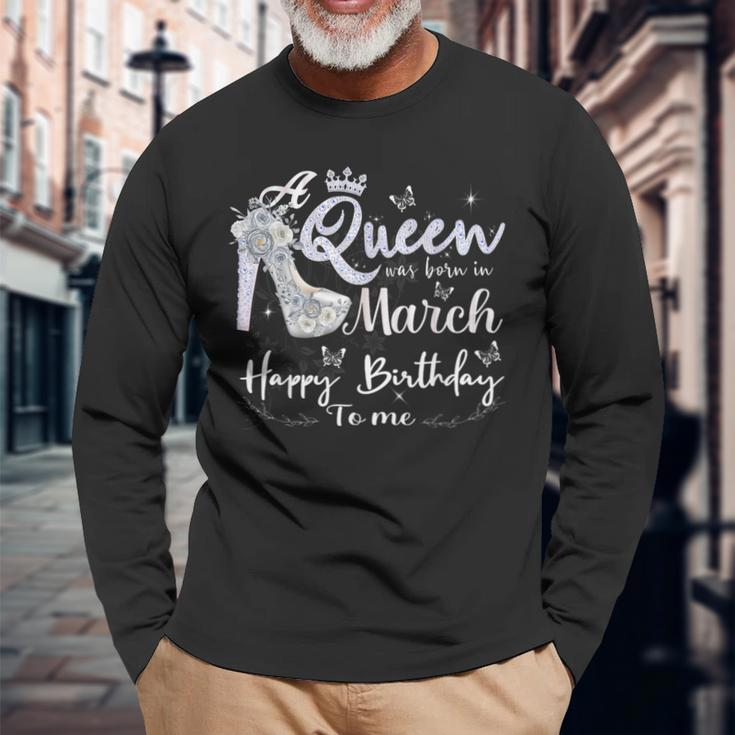 A Queen Was Born In March Birthday Month March 2024 Long Sleeve T-Shirt Gifts for Old Men
