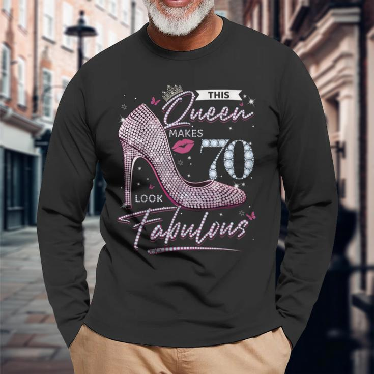 This Queen Makes 70 Looks Fabulous 70Th Birthday Women Long Sleeve T-Shirt Gifts for Old Men
