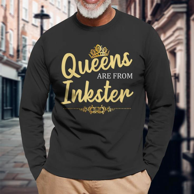 Queens Are From Inkster Mi Michigan Home Roots Long Sleeve T-Shirt Gifts for Old Men