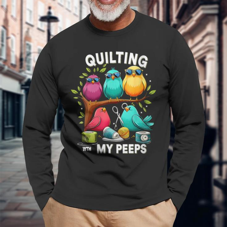 Quilting With My Peeps Quilting Lovers Sewing Long Sleeve T-Shirt Gifts for Old Men