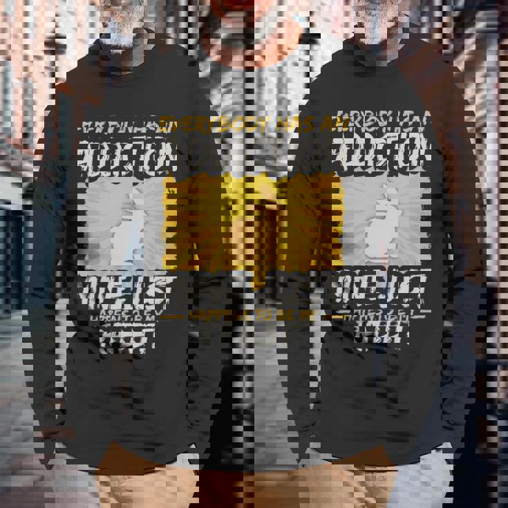 Rabbit Addiction Farm Animal Lover Long Sleeve T-Shirt Gifts for Old Men