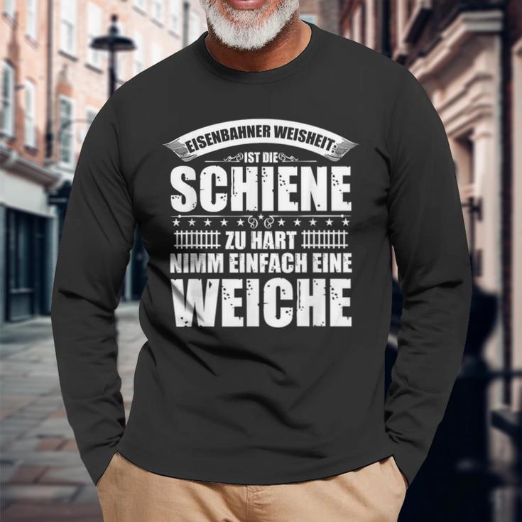 Railway Wisdom Ist Die Schahn Zu Hart Nimm Ein Soft Langarmshirts Geschenke für alte Männer