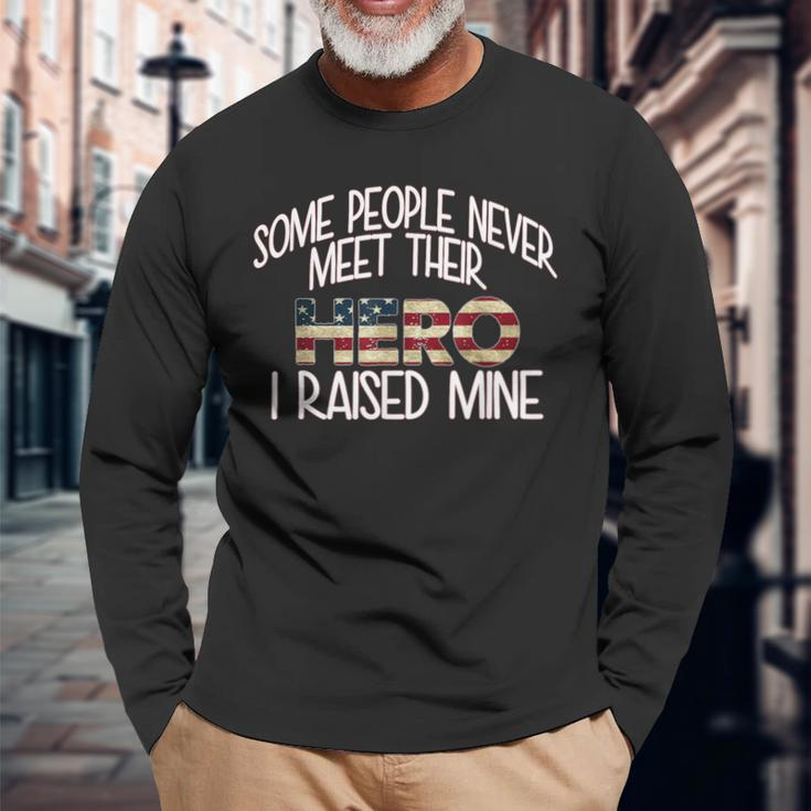 I Raised My Hero Military Parent & Veteran Parent Long Sleeve T-Shirt Gifts for Old Men
