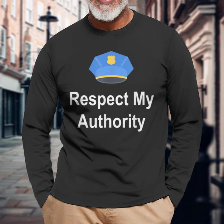 Respect My Authority Police Themed Long Sleeve T-Shirt Gifts for Old Men