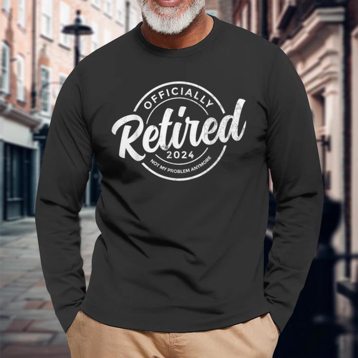 Retired 2024 Not My Problem Anymore Vintage Retirement Long Sleeve T-Shirt Gifts for Old Men