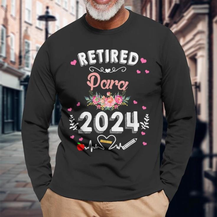 Retired Paraprofessional Class Of 2024 Para Retirement Long Sleeve T-Shirt Gifts for Old Men