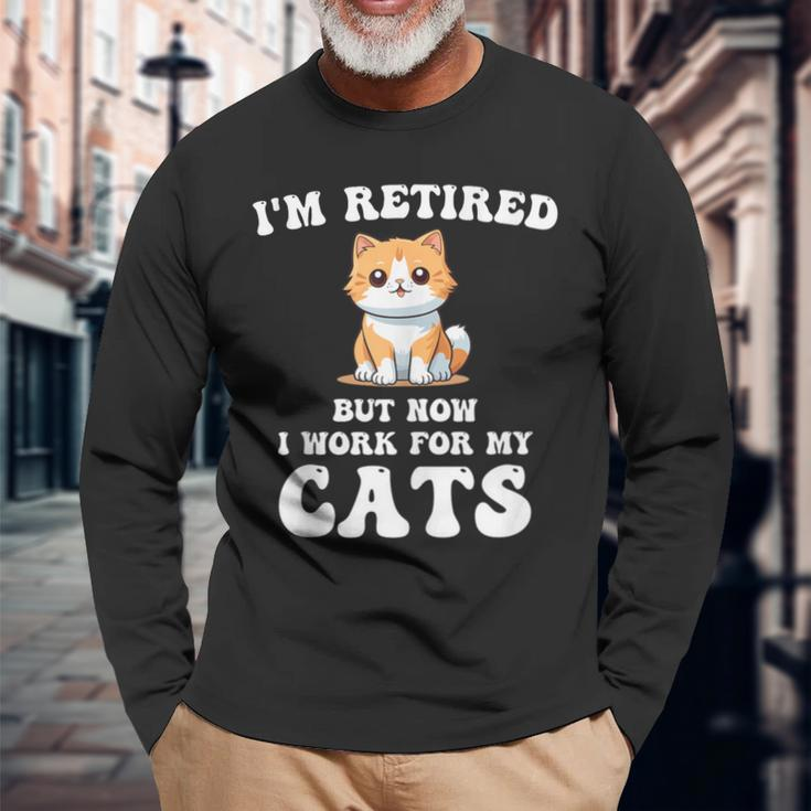 Retirement For Cat Lovers Happy Retired Pet Cats Lover Long Sleeve T-Shirt Gifts for Old Men