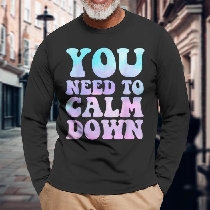 Retro Quote You Need To Calm Down Cool Long Sleeve T-Shirt Gifts for Old Men