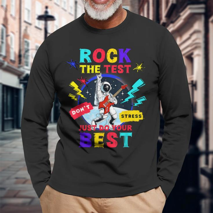 Rock The Test Dont Stress Testing Day 2024 Teachers Students Long Sleeve T-Shirt Gifts for Old Men