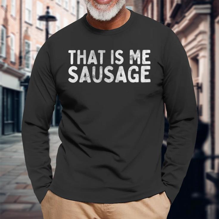 That Is Me Sausage Ironic Das Is Me Sausage Denglish Fun Langarmshirts Geschenke für alte Männer