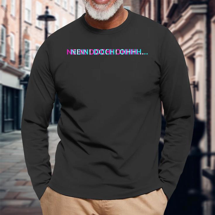 Schwarzes Langarmshirts Nein Doch Ohhh, Bunter Schriftzug - Lustiges Tee Geschenke für alte Männer