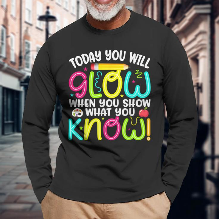 What You Show Rock The Testing Day Exam Teachers Students Long Sleeve T-Shirt Gifts for Old Men
