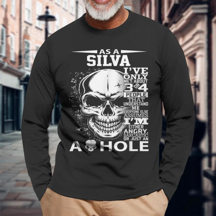 As A Silva I've Only Met About 3 Or 4 People 300L2 It's Thin Long Sleeve T-Shirt Gifts for Old Men