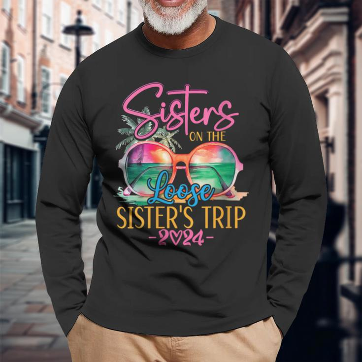Sisters On The Loose Sisters Trip 2024 Summer Vacation Long Sleeve T-Shirt Gifts for Old Men