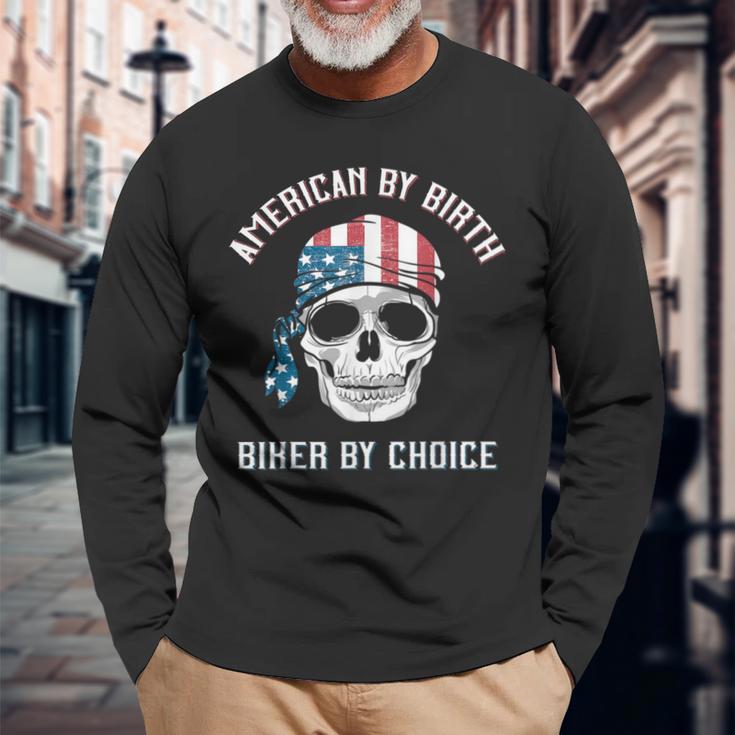 Skull American By Birth Biker By Choice Patriotic Motorcycle Long Sleeve T-Shirt Gifts for Old Men