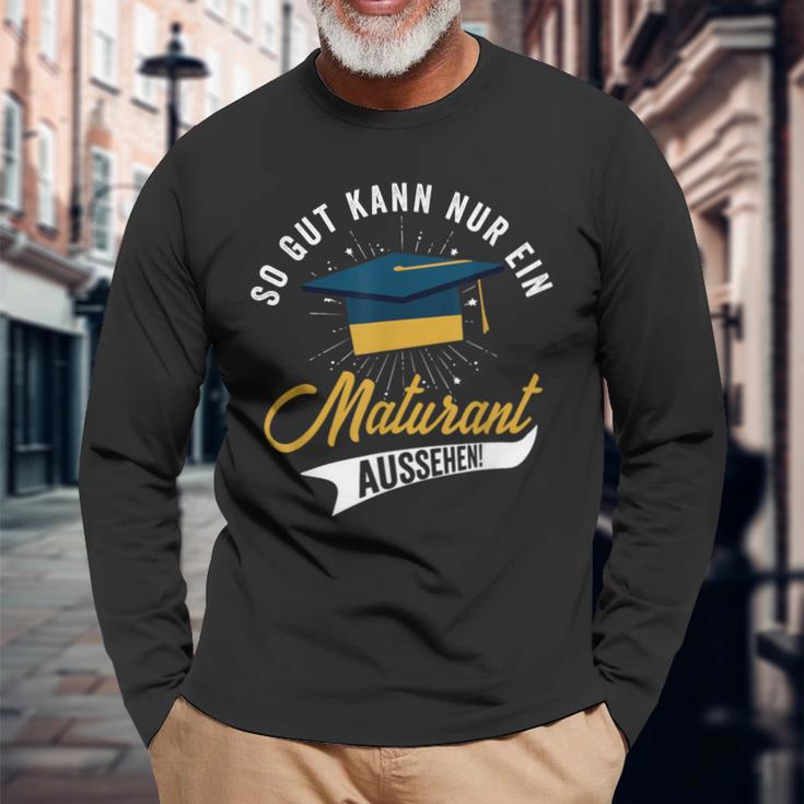 So Gut Kann Nur Ein Maturant Look Matura Langarmshirts Geschenke für alte Männer