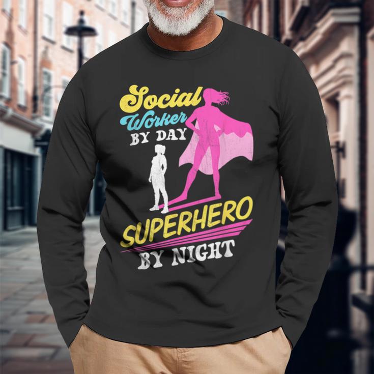 Social Worker By Day Superhero By Night Work Job Social Long Sleeve T-Shirt Gifts for Old Men