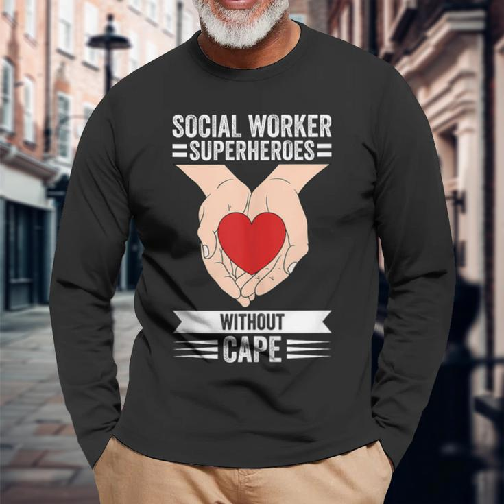 Social Worker Superheroes Without Cape Long Sleeve T-Shirt Gifts for Old Men