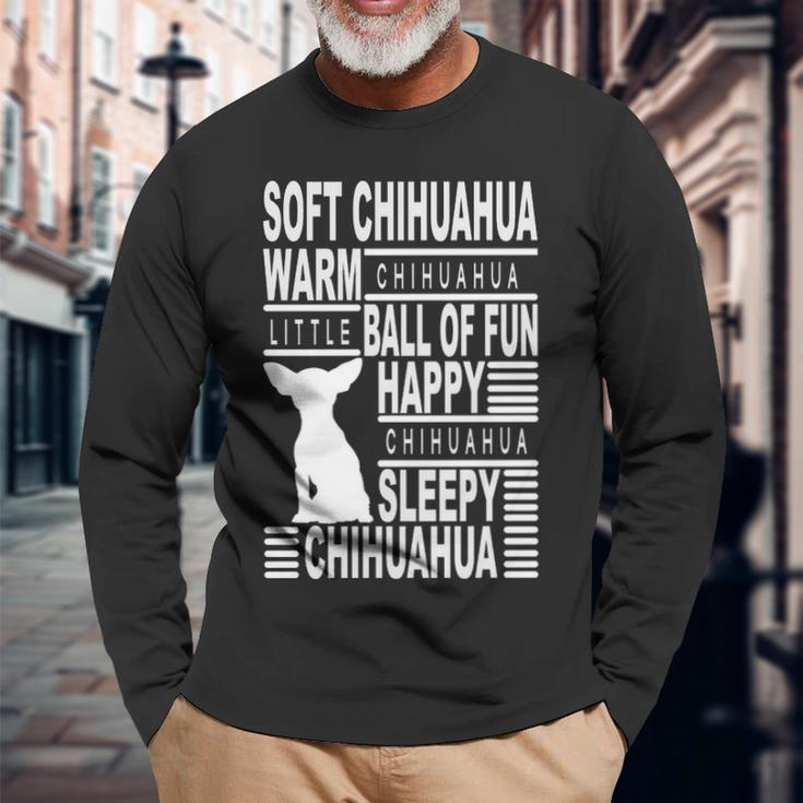 Soft Chihuahua Little Chihuahua Sleepy Chihuahua Long Sleeve T-Shirt Gifts for Old Men