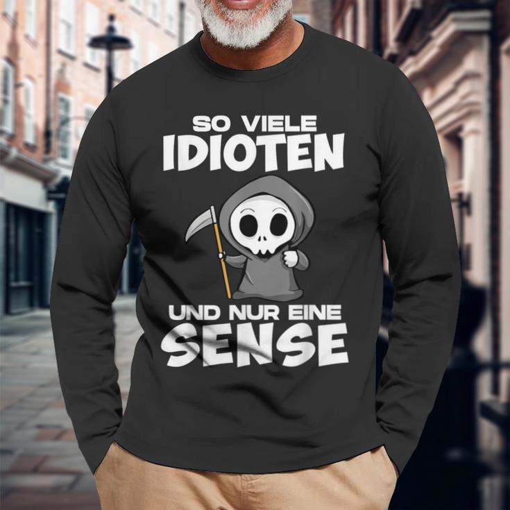 With Soiele Idioten Und Nur Eine Sense Sarcasmus Irony Langarmshirts Geschenke für alte Männer