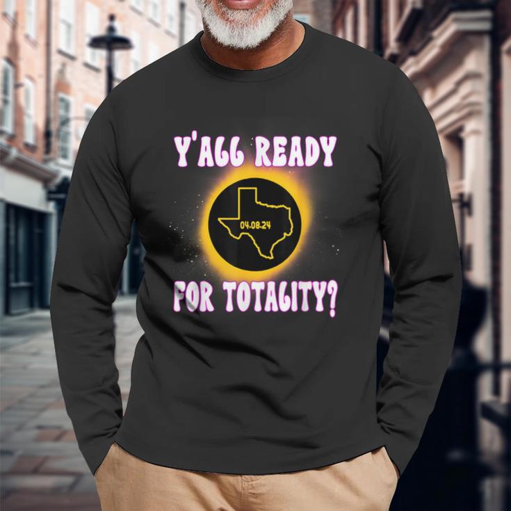 Solar Eclipse 2024 Texas Y'all Ready For Totality Long Sleeve T-Shirt Gifts for Old Men