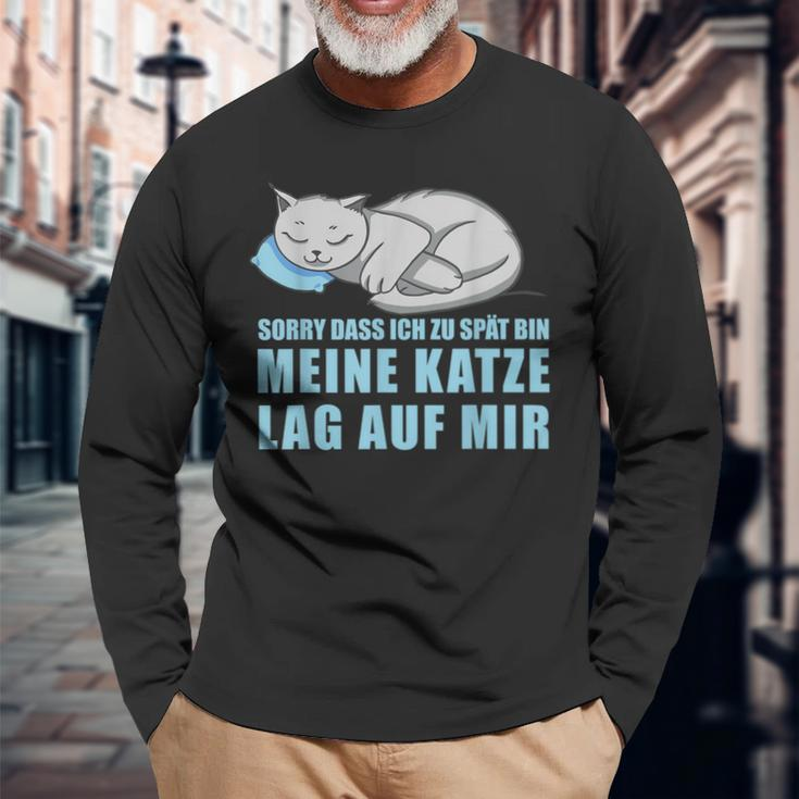 Sorry Dass Ich Zu Spät Bin Meine Katze Lag Auf Mir Cats Langarmshirts Geschenke für alte Männer