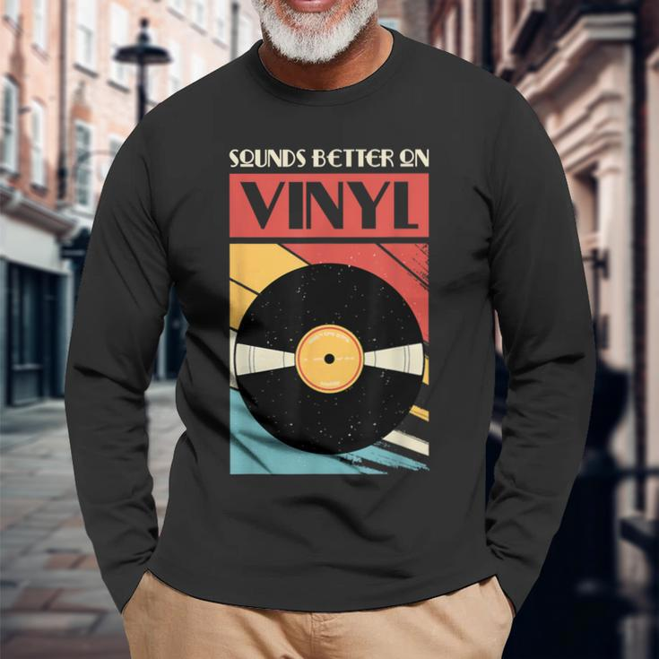 Sounds Better On Vinyl Vintage Vinyl Record Collector Long Sleeve T-Shirt Gifts for Old Men