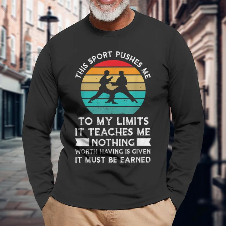 This Sport Pushes Limits It Teaches Karate Long Sleeve T-Shirt Gifts for Old Men