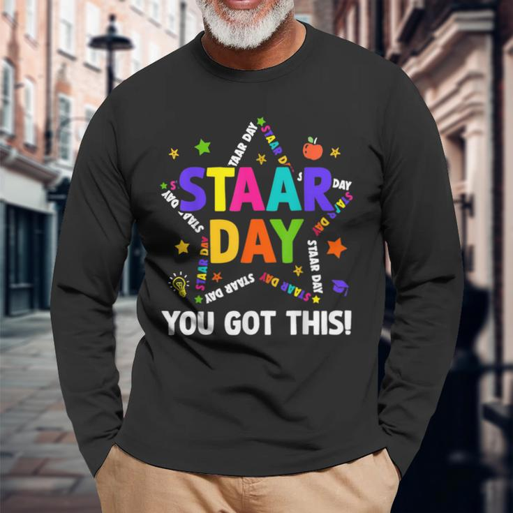 Staar Day You Got This Test Testing Day Teacher Long Sleeve T-Shirt Gifts for Old Men