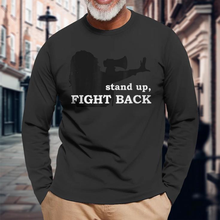 Stand Up Fight Back Activist Civil Rights Protest Vote Long Sleeve T-Shirt Gifts for Old Men