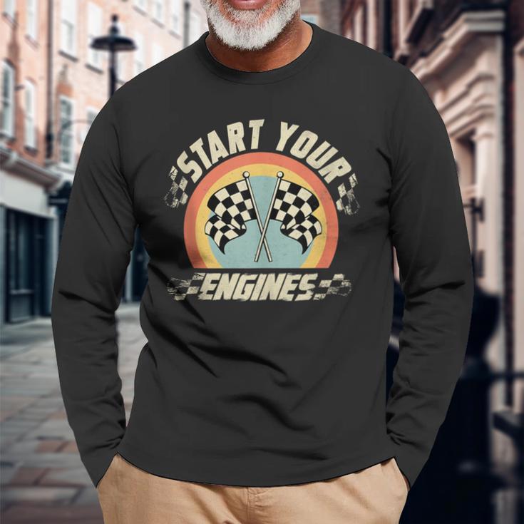 Start Your Engines Saying Raceday Race Car Long Sleeve T-Shirt Gifts for Old Men