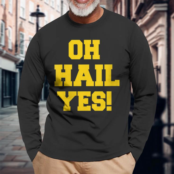 State Of Michigan Oh Hail Yes U M Ann Arbor Mi Aa Long Sleeve T-Shirt Gifts for Old Men