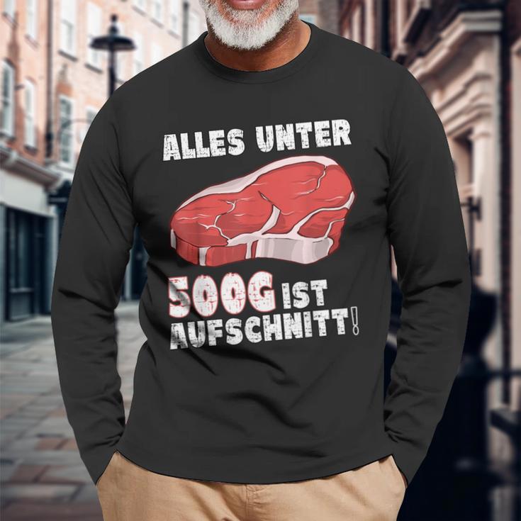 Steak And Meat Alles Unter 500G Ist Aufcut All Under Langarmshirts Geschenke für alte Männer