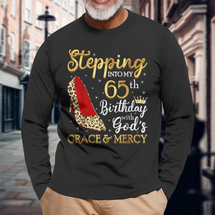 Stepping Into My 65Th Birthday With God's Grace & Mercy Long Sleeve T-Shirt Gifts for Old Men