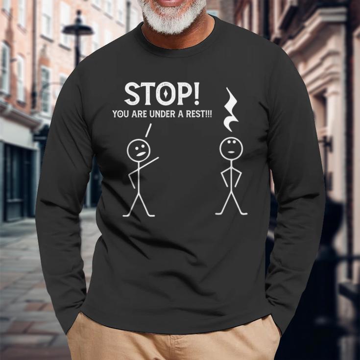 Stop You Are Under A Rest Musician Music Teacher Long Sleeve T-Shirt Gifts for Old Men