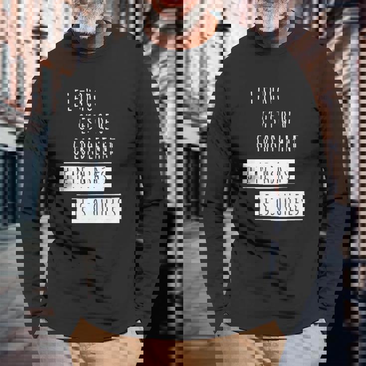 T-shirt à manches longues à manches longues Humour Homme Globalement Je M'en Bats Les Couilles Cadeaux pour les vieillards