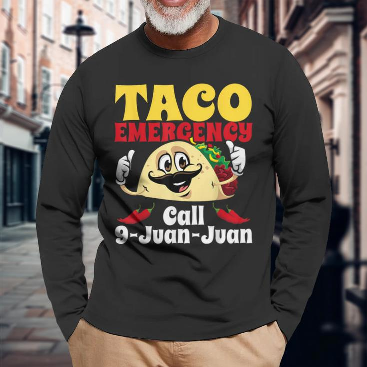 Taco Emergency Call 9 Juan Juan Cinco De Mayo Mexican Long Sleeve T-Shirt Gifts for Old Men