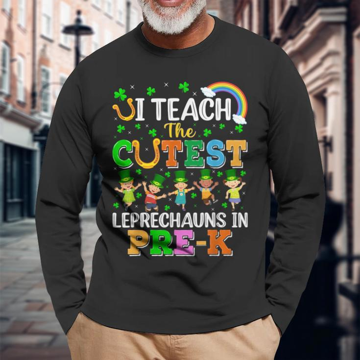 I Teach The Cutest Leprechauns In Pre-K St Patrick's Day Long Sleeve T-Shirt Gifts for Old Men