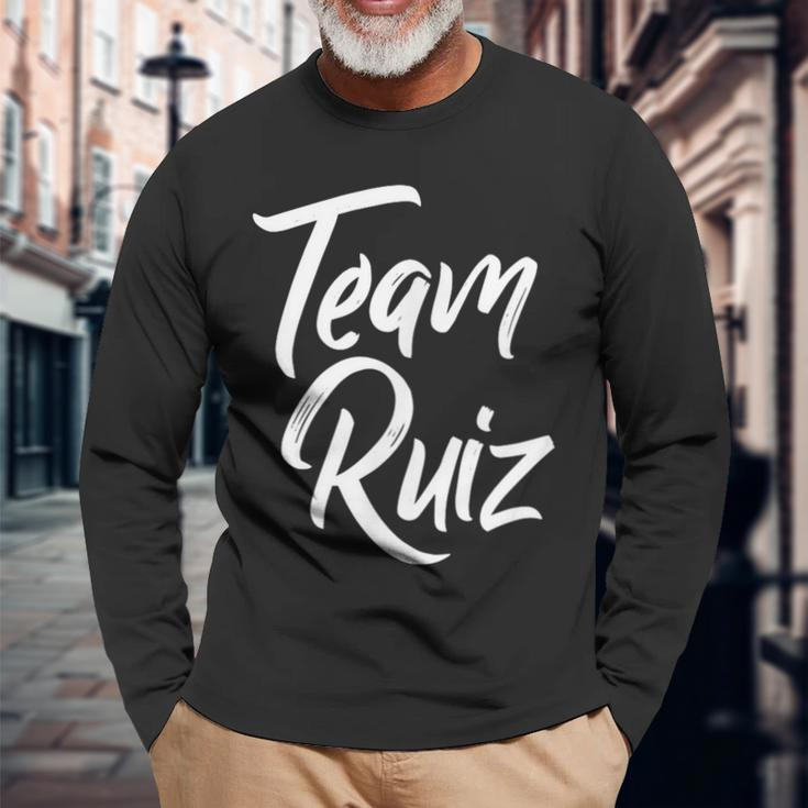 Team Ruiz Last Name Of Ruiz Family Cool Brush Style Long Sleeve T-Shirt Gifts for Old Men