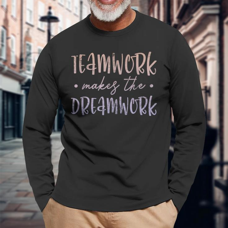 Teamwork Makes The Dreamwork Employee Team Motivation Grunge Long Sleeve T-Shirt Gifts for Old Men