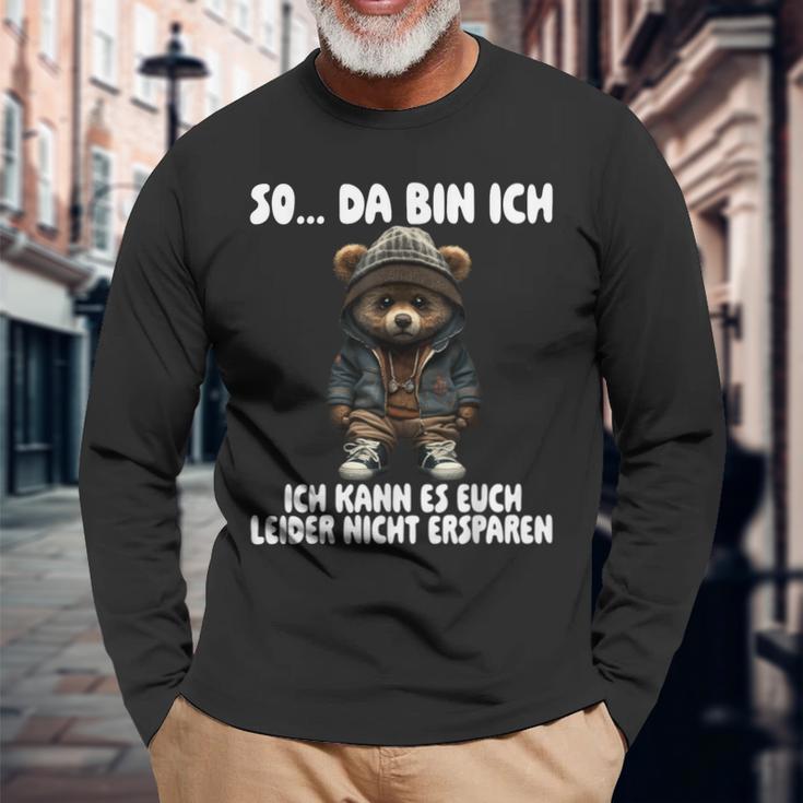 Teddy So Da Bin Ich Ich Kann Es Euch Leider Nicht Erspare Langarmshirts Geschenke für alte Männer