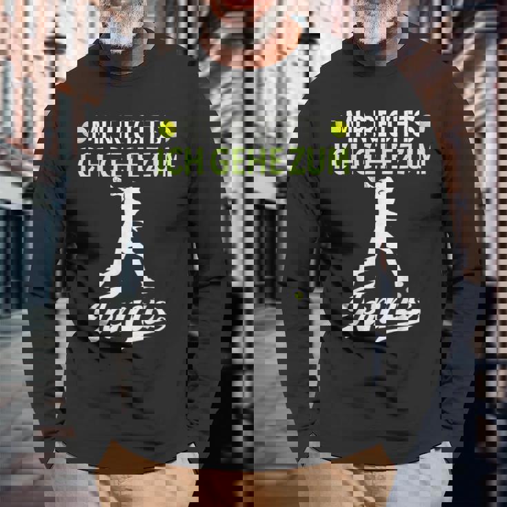 Tennis Player Mir Reichts Ich Gehe Zum Tennis Langarmshirts Geschenke für alte Männer