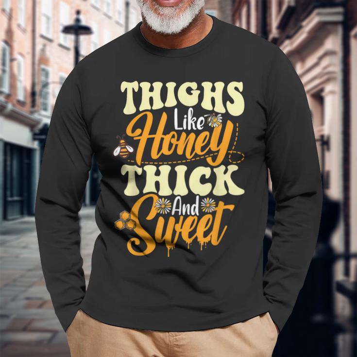 Thighs Like Honey Thick And Sweet Thick Thighs Long Sleeve T-Shirt Gifts for Old Men