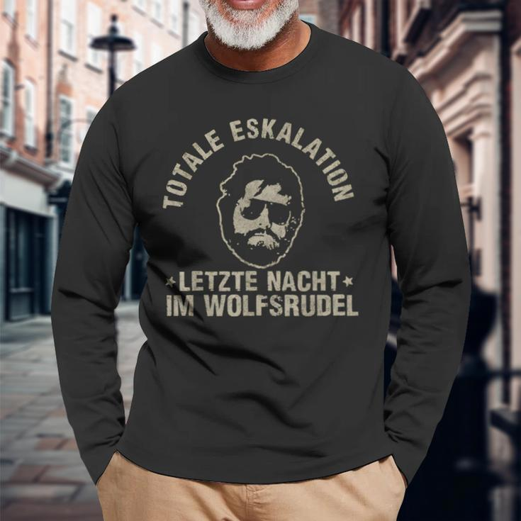 Totale Eskalation Letzte Nacht Im Wolfsrudel Sayings Langarmshirts Geschenke für alte Männer