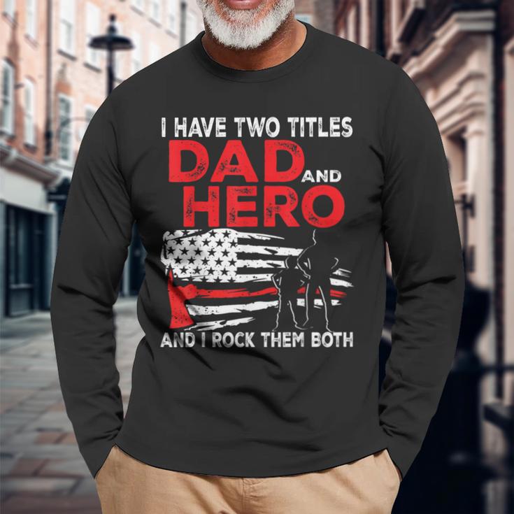 I Have Two Titles Dad And Hero And I Rock Them Both Vintage Long Sleeve T-Shirt Gifts for Old Men